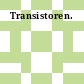 Transistoren.
