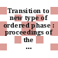 Transition to new type of ordered phase : proceedings of the international meeting : Kyoto, 11.09.82-13.09.82.