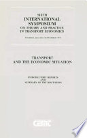 Transport and the Economic Situation [E-Book]: Sixth International Symposium on Theory and Practice in Transport Economics, Madrid, 22nd-25th September 1975. Introductory Reports and Summary of the Discussion /