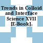 Trends in Colloid and Interface Science XVII [E-Book].