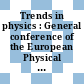 Trends in physics : General conference of the European Physical Society 0002: plenary lectures : Wiesbaden, 03.10.72-06.10.72.