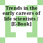 Trends in the early careers of life scientists / [E-Book]