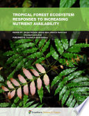Tropical Forest Ecosystem Responses to Increasing Nutrient Availability [E-Book] /
