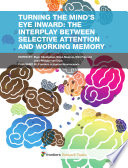 Turning the Mind's Eye Inward: The Interplay between Selective Attention and Working Memory [E-Book] /