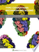 Type I Chaperonins: Mechanism and Beyond [E-Book] /
