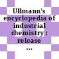Ullmann's encyclopedia of industrial chemistry : release 2011 [DVD]