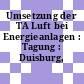 Umsetzung der TA Luft bei Energieanlagen : Tagung : Duisburg, 25.11.1986-26.11.1986