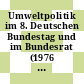Umweltpolitik im 8. Deutschen Bundestag und im Bundesrat (1976 bis 1980)