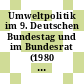 Umweltpolitik im 9. Deutschen Bundestag und im Bundesrat (1980 bis 1983)