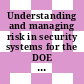 Understanding and managing risk in security systems for the DOE nuclear weapons complex (abbreviated version) / [E-Book]