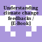Understanding climate change feedbacks / [E-Book]