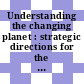 Understanding the changing planet : strategic directions for the geographical sciences [E-Book] /