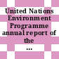 United Nations Environment Programme annual report of the Executive Director 1982.