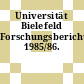 Universität Bielefeld Forschungsbericht 1985/86.