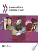 Untapped Skills [E-Book]: Realising the Potential of Immigrant Students /