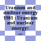 Uranium and nuclear energy 1981 : Uranium and nuclear energy: international symposium 0006: proceedings : London, 02.09.81-04.09.81.