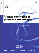 Usages bénéfiques et production des isotopes [E-Book] : Mise à jour 2004 /