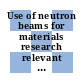 Use of neutron beams for materials research relevant to the nuclear energy sector [E-Book] /