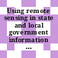 Using remote sensing in state and local government information for management and decision making / [E-Book]