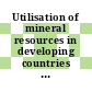 Utilisation of mineral resources in developing countries : international conference. volume 0002 : Lusaka, 02.08.1977-05.08.1977.