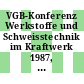 VGB-Konferenz Werkstoffe und Schweisstechnik im Kraftwerk 1987, Essen, 05.02.87-06.02.87 : Vorträge.