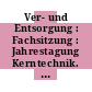 Ver- und Entsorgung : Fachsitzung : Jahrestagung Kerntechnik. 1984 : Frankfurt, 22.05.1984-24.05.1984.