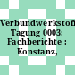 Verbundwerkstoffe: Tagung 0003: Fachberichte : Konstanz, 28.03.74-29.03.74.