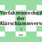 Verfahrenstechnik der Klärschlammverwertung : Tagung : Preprints : Baden-Baden, 25.10.1984-26.10.1984.