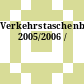Verkehrstaschenbuch. 2005/2006 /