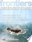 Virus Ecology and Disturbances: Impact of Environmental Disruption on the Viruses of Microorganisms [E-Book] /