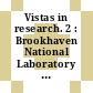 Vistas in research. 2 : Brookhaven National Laboratory lectures in science.