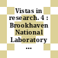 Vistas in research. 4 : Brookhaven National Laboratory lectures in science.