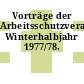 Vorträge der Arbeitsschutzveranstaltungen Winterhalbjahr 1977/78.