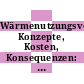 Wärmenutzungsverordnung: Konzepte, Kosten, Konsequenzen: Tagung : Würzburg, 04.09.90-05.09.90
