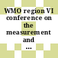 WMO region VI conference on the measurement and modelling of atmospheric composition changes including pollution transport: extended abstracts of papers : Sofiya, 04.10.93-08.10.93.