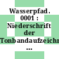 Wasserpfad. 0001 : Niederschrift der Tonbandaufzeichnung : Frankfurt, 22.11.76.