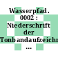 Wasserpfad. 0002 : Niederschrift der Tonbandaufzeichnung : Frankfurt, 17.03.77.
