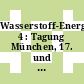Wasserstoff-Energietechnik. 4 : Tagung München, 17. und 18. Oktober 1995 : (Vorträge der Tagung Wasserstoff Energietechnik IV) /