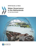 Water Governance in the Netherlands [E-Book]: Fit for the Future? /