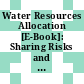 Water Resources Allocation [E-Book]: Sharing Risks and Opportunities /