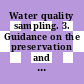 Water quality sampling. 3. Guidance on the preservation and handlin of samples.