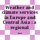Weather and climate services in Europe and Central Asia : a regional review [E-Book]