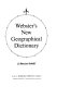 Webster's new geographical dictionary