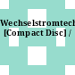 Wechselstromtechnik [Compact Disc] /