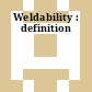 Weldability : definition