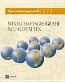 Weltentwicklungsbericht 2009 : Wirtschaftsgeographie neu gestalten /
