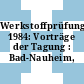 Werkstoffprüfung. 1984: Vorträge der Tagung : Bad-Nauheim, 06.12.1984-07.12.1984.