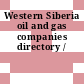 Western Siberia oil and gas companies directory /