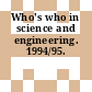 Who's who in science and engineering. 1994/95.