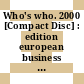 Who's who. 2000 [Compact Disc] : edition european business and industry.
